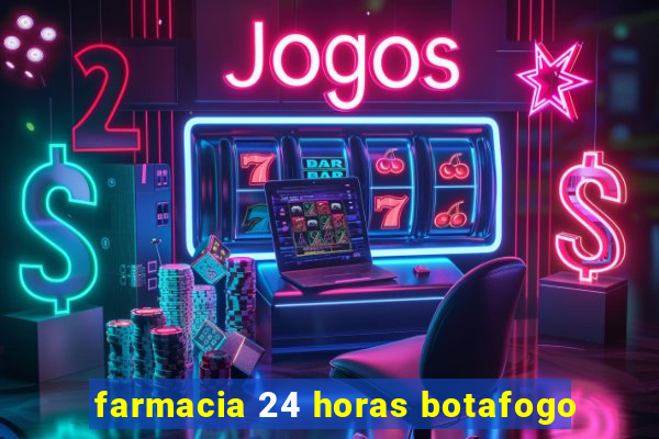 farmacia 24 horas botafogo